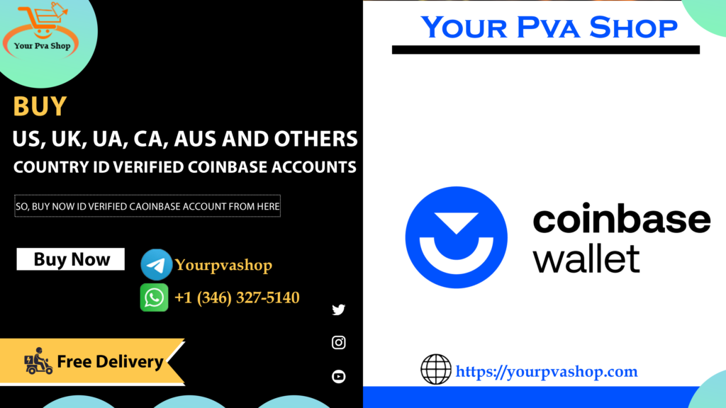 Buy Verified Coinbase Account ( USA, UK, CA, UA, AUS, IT and Etc) ID Verified Account